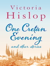 One Cretan Evening and Other Stories (eBook)